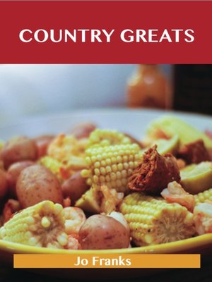 cover image of Country Greats: Delicious Country Recipes, The Top 74 Country Recipes